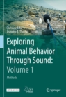 Exploring Animal Behavior Through Sound: Volume 1 : Methods - Book