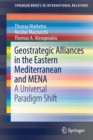 Geostrategic Alliances in the Eastern Mediterranean and MENA : A Universal Paradigm Shift - Book