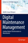 Digital Maintenance Management : Guiding Digital Transformation in Maintenance - Book