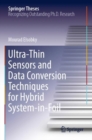 Ultra-Thin Sensors and Data Conversion Techniques for Hybrid System-in-Foil - Book