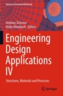 Engineering Design Applications IV : Structures, Materials and Processes - Book