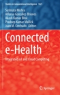 Connected e-Health : Integrated IoT and Cloud Computing - Book