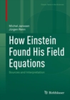 How Einstein Found His Field Equations : Sources and Interpretation - eBook