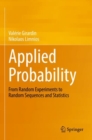 Applied Probability : From Random Experiments to Random Sequences and Statistics - Book