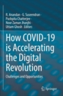 How COVID-19 is Accelerating the Digital Revolution : Challenges and Opportunities - Book