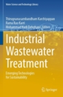 Industrial Wastewater Treatment : Emerging Technologies for Sustainability - Book