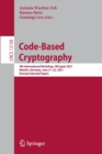 Code-Based Cryptography : 9th International Workshop, CBCrypto 2021 Munich, Germany, June 21-22, 2021 Revised Selected Papers - Book