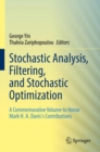 Stochastic Analysis, Filtering, and Stochastic Optimization : A Commemorative Volume to Honor Mark H. A. Davis's Contributions - Book