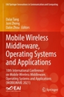Mobile Wireless Middleware, Operating Systems and Applications : 10th International Conference on Mobile Wireless Middleware, Operating Systems and Applications (MOBILWARE 2021) - Book