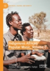 Indigenous African Popular Music, Volume 2 : Social Crusades and the Future - Book