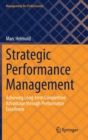 Strategic Performance Management : Achieving Long-term Competitive Advantage through Performance Excellence - Book