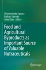 Food and Agricultural Byproducts as Important Source of Valuable Nutraceuticals - Book
