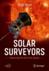 Solar Surveyors : Observing the Sun from Space - Book
