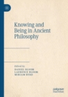 Knowing and Being in Ancient Philosophy - Book
