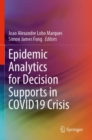 Epidemic Analytics for Decision Supports in COVID19 Crisis - Book