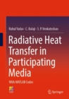 Radiative Heat Transfer in Participating Media : With MATLAB Codes - Book