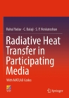Radiative Heat Transfer in Participating Media : With MATLAB Codes - Book