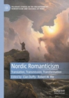 Nordic Romanticism : Translation, Transmission, Transformation - Book