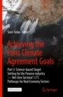 Achieving the Paris Climate Agreement Goals : Part 2: Science-based Target Setting for the Finance industry — Net-Zero Sectoral 1.5°C Pathways for Real Economy Sectors - Book
