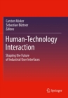 Human-Technology Interaction : Shaping the Future of Industrial User Interfaces - Book