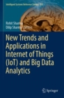 New Trends and Applications in Internet of Things (IoT) and Big Data Analytics - Book