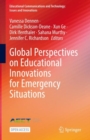 Global Perspectives on Educational Innovations for Emergency Situations - Book