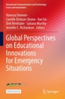 Global Perspectives on Educational Innovations for Emergency Situations - Book