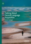 Talking About Second Language Acquisition - Book