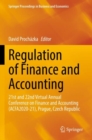 Regulation of Finance and Accounting : 21st and 22nd Virtual Annual Conference on Finance and Accounting (ACFA2020-21), Prague, Czech Republic - Book