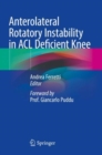 Anterolateral Rotatory Instability in ACL Deficient Knee - Book