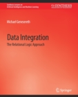 Data Integration : The Relational Logic Approach - Book