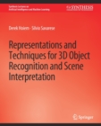 Representations and Techniques for 3D Object Recognition and Scene Interpretation - Book