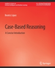 Case-Based Reasoning : A Concise Introduction - Book