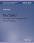 Clear Speech : Technologies that Enable the Expression and Reception of Language - Book