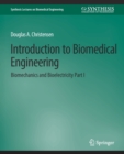 Introduction to Biomedical Engineering : Biomechanics and Bioelectricity - Part I - Book
