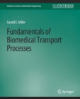 Fundamentals of Biomedical Transport Processes - Book