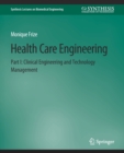 Health Care Engineering Part I : Clinical Engineering and Technology Management - Book