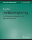 Health Care Engineering Part II : Research and Development in the Health Care Environment - Book