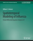 Spatiotemporal Modeling of Influenza : Partial Differential Equation Analysis in R - Book
