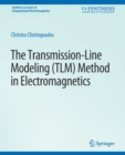 The Transmission-Line Modeling (TLM) Method in Electromagnetics - Book