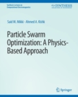 Particle Swarm Optimizaton : A Physics-Based Approach - Book