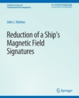 Reduction of a Ship's Magnetic Field Signatures - Book
