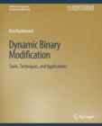 Dynamic Binary Modification : Tools, Techniques and Applications - Book