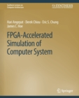 FPGA-Accelerated Simulation of Computer Systems - Book