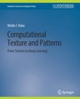 Computational Texture and Patterns : From Textons to Deep Learning - Book