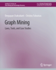 Graph Mining : Laws, Tools, and Case Studies - Book