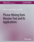 Phrase Mining from Massive Text and Its Applications - Book