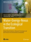 Water-Energy-Nexus in the Ecological Transition : Natural-Based Solutions, Advanced Technologies and Best Practices for Environmental Sustainability - Book