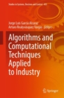 Algorithms and Computational Techniques Applied to Industry - Book