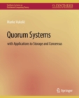 Quorum Systems : With Applications to Storage and Consensus - Book